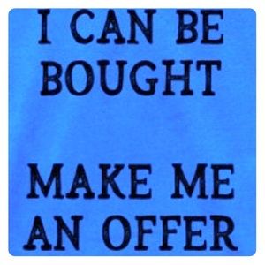 Everything must go. Make me a reasonable offer.